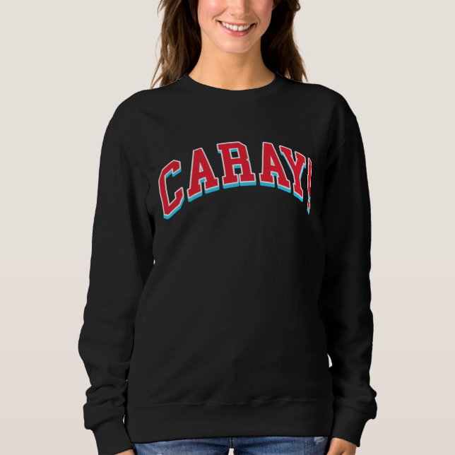 CARAY College version Sweatshirt (Front)