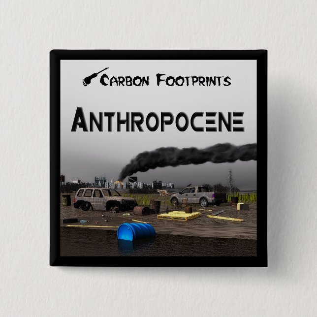 Carbon Footprints - Anthropocene 2 Inch Square Button (Front)
