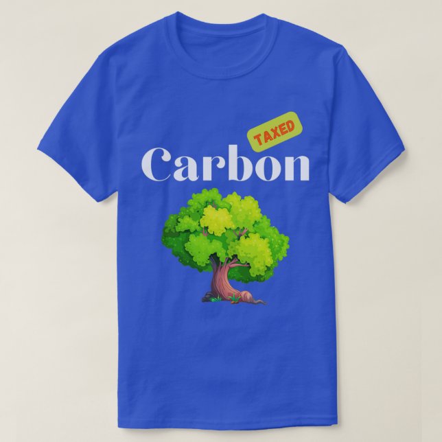 Carbon Tax Climate Change Tree Design White Text T-Shirt (Design Front)