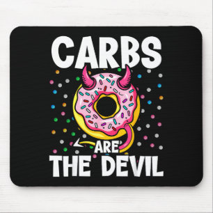 Carbs Are The Devil Funny Donut Diet New Year's Re Mouse Pad