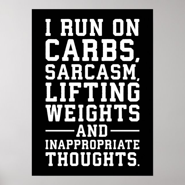 Carbs, Sarcasm, Weights, Inappropriate Thoughts Poster (Front)