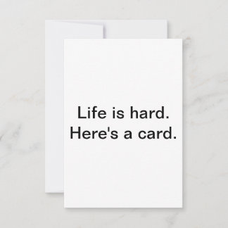 Card for tough times. 