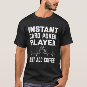 Card Poker Players Coffee Coffee Humor  EKG T-Shirt