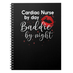 Cardiac Nurse By Day Baddie By Nigh Funny Nurse Rn Notebook