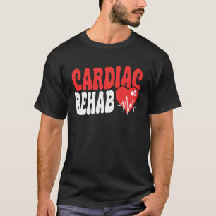 Cardiac Rehab Cardiac Patient T-Shirt