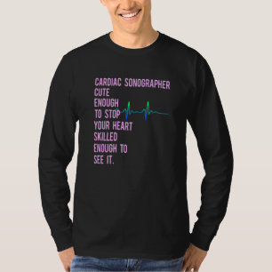 Cardiac Sonographer Echo Tech Educates Rdcs  1 T-Shirt