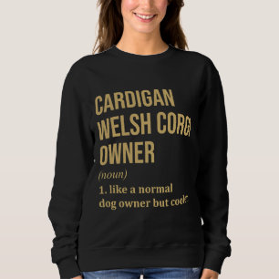 Cardigan Welsh Corgi Dog Funny Sweatshirt