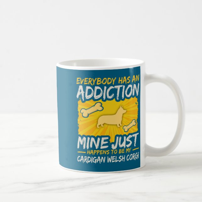 Cardigan Welsh Corgi Funny Dog Addiction  Coffee Mug (Right)
