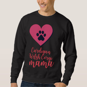Cardigan Welsh Corgi Mama Sweatshirt