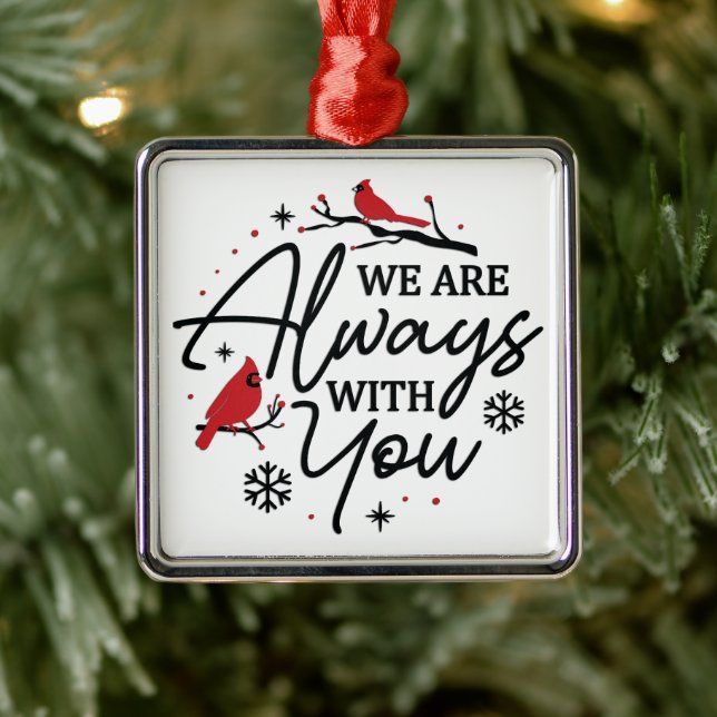 Cardinal/We Are Always With You Metal Ornament (Tree)
