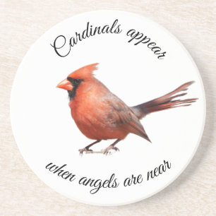 Cardinals appear when angels are near! coaster