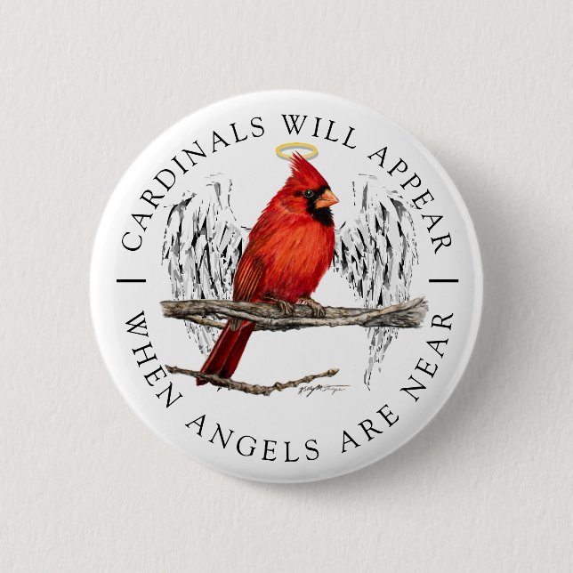 Cardinals Appear When Angels Are Near Halo 2 Inch Round Button (Front)