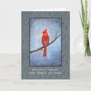Cardinals Appear When Angels Are Near Sympathy Card