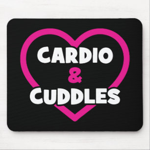 Cardio and Cuddles - Funny Novelty Gym Workout Mouse Pad