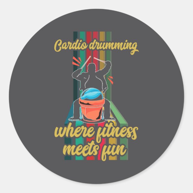 Cardio Drumming Gym Exercise Funny Fitness Cl W  Classic Round Sticker (Front)