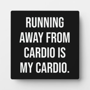 Cardio - Funny Gym Workout Plaque