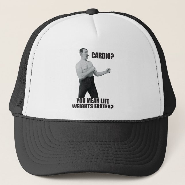 Cardio - Lift Weights Faster - Overly Manly Man Trucker Hat (Front)