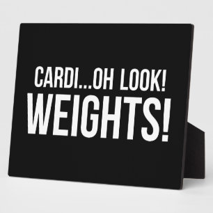 Cardio vs Weights - Funny Novelty Gym Workout Plaque