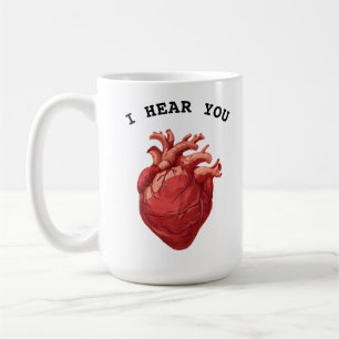 cardiologist heart doctor I Hear You Compassion  Coffee Mug
