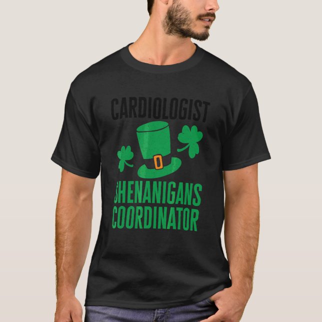 Cardiologist St Patricks Day Shenanigans Coordinat T-Shirt (Front)