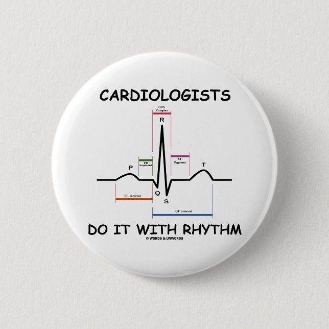Cardiologists Do It With Rhythm (ECG/EKG) 2 Inch Round Button (Front)