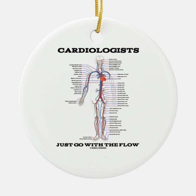 Cardiologists Just Go With The Flow (Circulatory) Ceramic Ornament (Front)