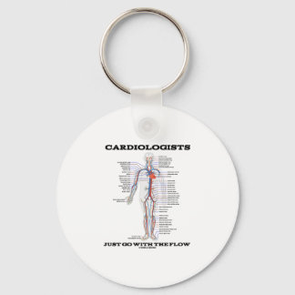 Cardiologists Just Go With The Flow (Circulatory) Keychain