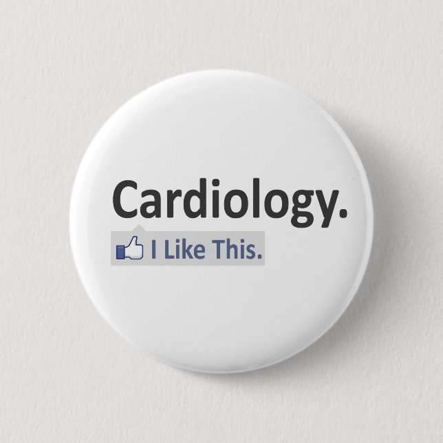 Cardiology...I Like This 2 Inch Round Button (Front)