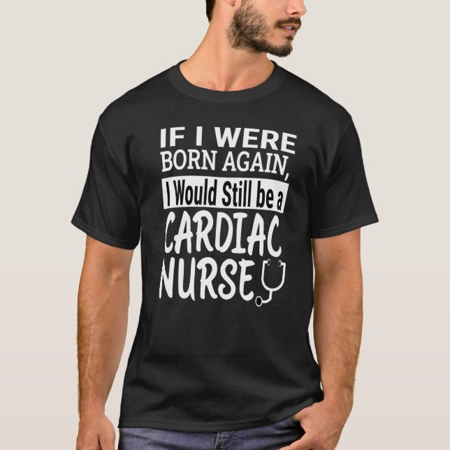 Cardiovascular Nurse  Nursing School & Medical T-Shirt (Front)