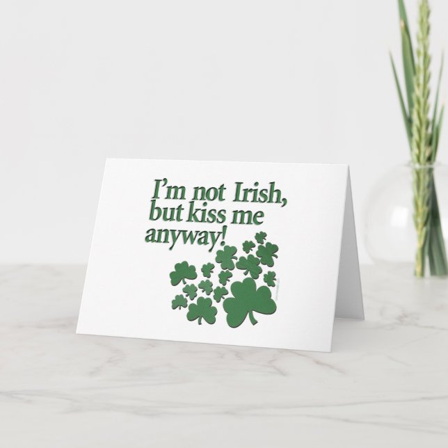 CARDS: St. Patrick's - I'm not Irish... Card (Front)