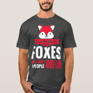 Care About Is Foes And Like Maybe 3 PeopleFo 389 T-Shirt