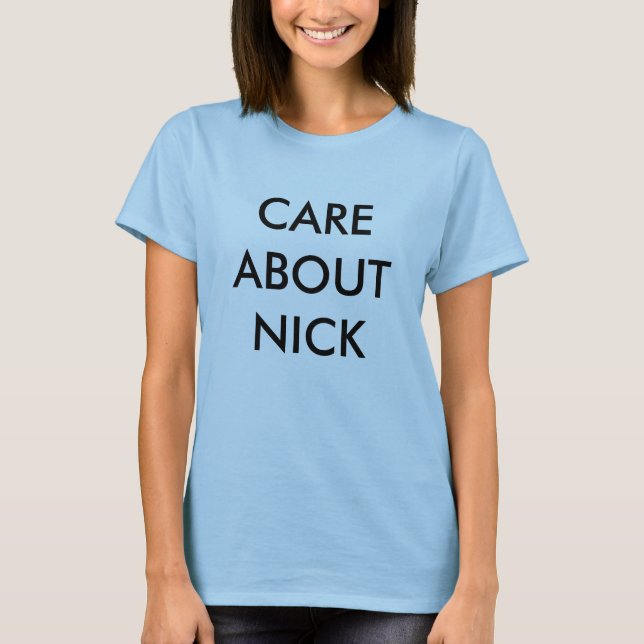 CARE ABOUT NICK (MCCARTHY) T-Shirt (Front)