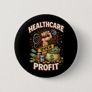 Care Before Profit 2 Inch Round Button
