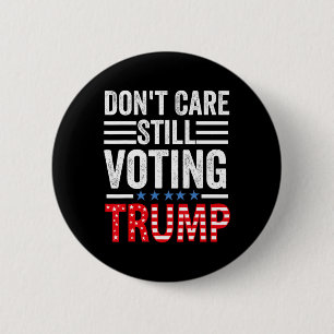 Care Still Voting Trump Trump 2024  2 Inch Round Button