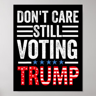 Care Still Voting Trump Trump 2024  Poster