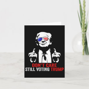 Care Still Voting Trump Trump 2024 President Card