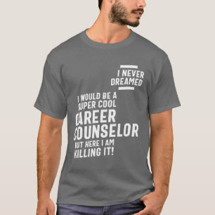 Career Counselor Job Title Gift T-Shirt