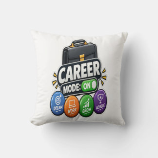 Career Mode On – Dream Work Grow Achieve Career  Throw Pillow