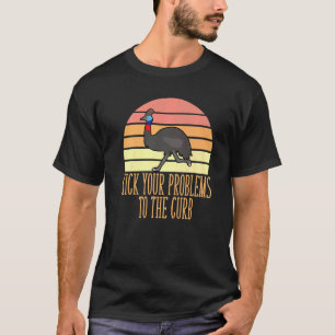 Carefree Cheerful Happy Kick Your Problems To The T-Shirt