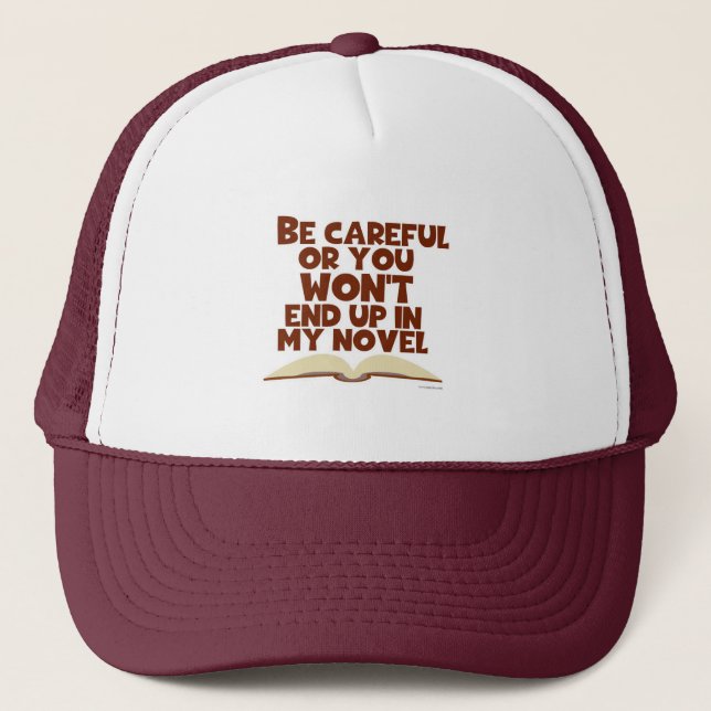 Careful Funny Character Author Slogan Trucker Hat (Front)