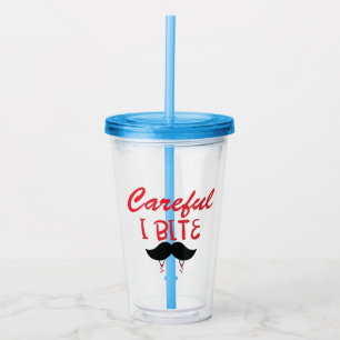 Careful I Bite – Moustache and Vampire Teeth Acrylic Tumbler
