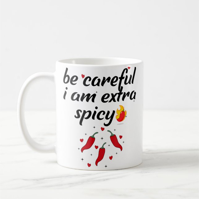 Careful I'M Extra Spicy Pepper Funny Jokessarcasti Coffee Mug (Left)