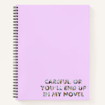 Careful, or in my novel (w/ faces) Writer Humour