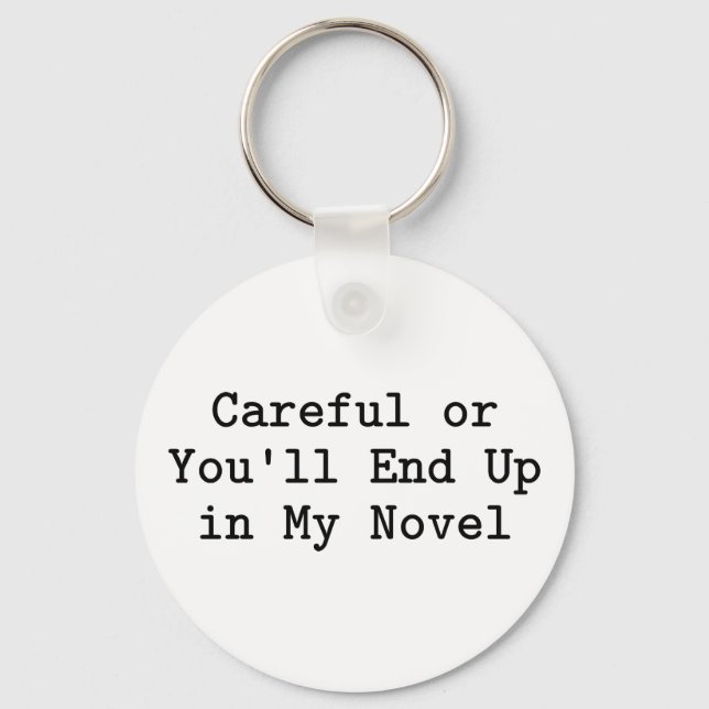 Careful or Novel Keychain (Front)