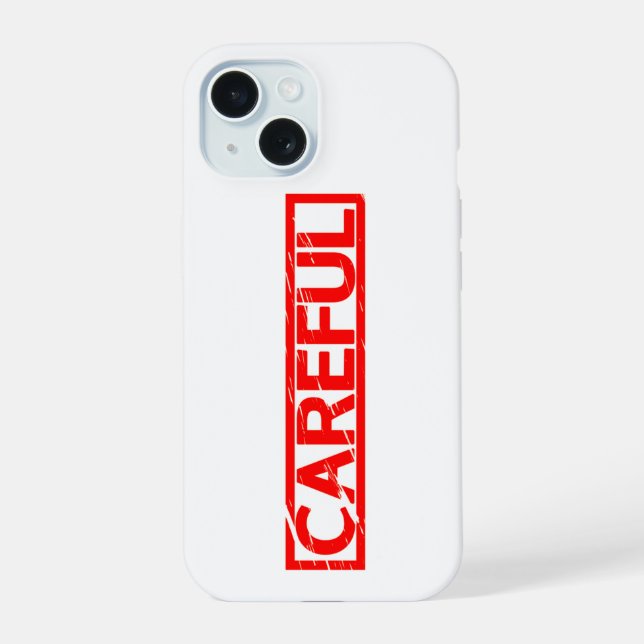 Careful Stamp iPhone 15 Case (Back)