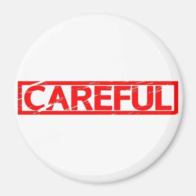 Careful Stamp Magnet (Front)
