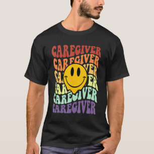 Caregiver Appreciation Day retro smile face for wo T-Shirt