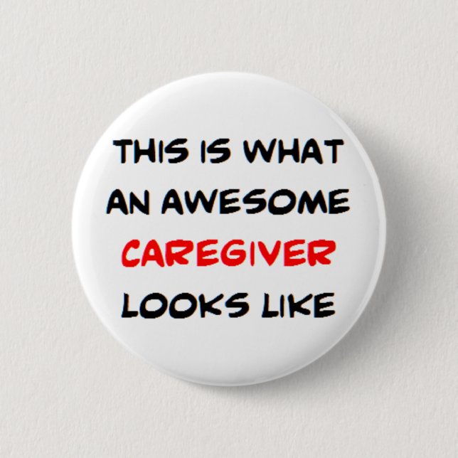 caregiver, awesome 2 inch round button (Front)