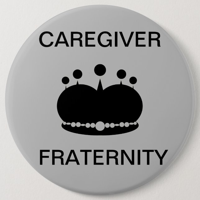 Caregiver Fraternity 6 Inch Round Button (Front)