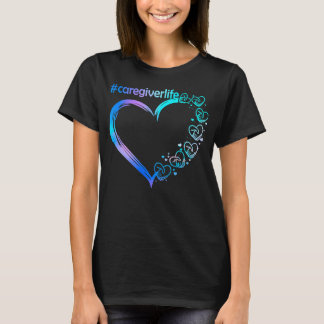 Caregiver Life Heart Caregiving Nurse Carer Help  T-Shirt